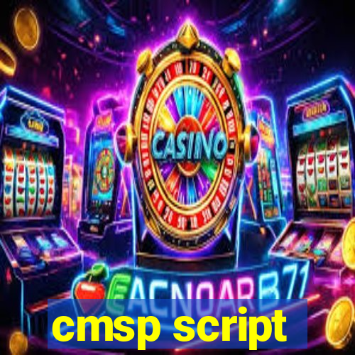 cmsp script